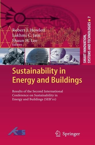 Sustainability in Energy and Buildings Results of the Second International Conference in Sustainability in Energy and Buildings (SEB'10)