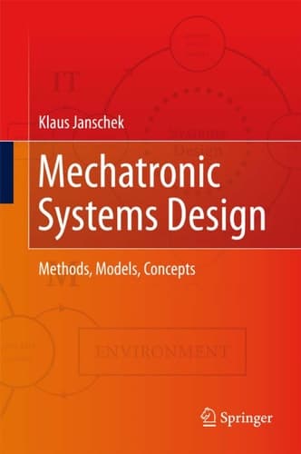Mechatronic Systems Design Methods, Models, Concepts
