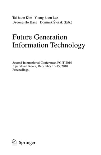 Future Generation Information Technology Second International Conference, FGIT 2010, Jeju Island, Korea, December 13-15, 2010. Proceedings