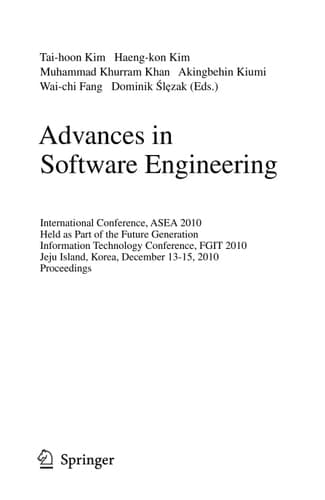 Advances in Software Engineering International Conference, ASEA 2010, Held as Part of the Future Generation Information Technology Conference, FGIT 2010, Jeju Island, Korea, December 13-15, 2010. Proceedings
