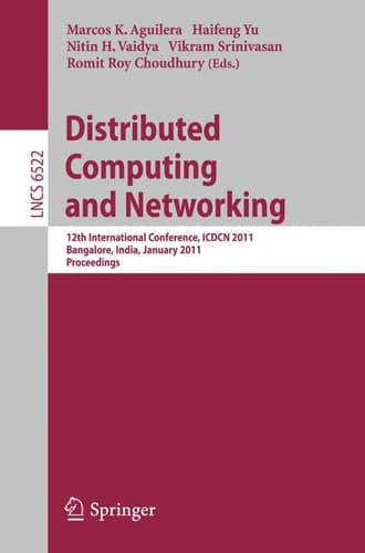 Distributed Computing and Networking 12th International Conference, ICDCN 2011, Bangalore, India, January 2-5, 2011, Proceedings