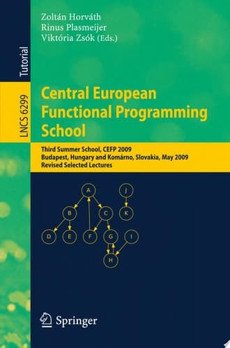 Central European Functional Programming School Third Summer School, CEFP 2009, Budapest, Hungary, May 21-23, 2009 and Komárno, Slovakia, May 25-30, 2009, Revised Selected Lectures