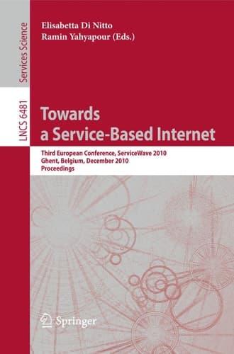 Towards a Service-Based Internet Third European Conference, ServiceWave 2010, Ghent, Belgium, December 13-15, 2010, Proceedings