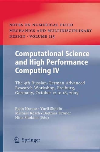 Computational Science and High Performance Computing IV The 4th Russian-German Advanced Research Workshop, Freiburg, Germany, October 12 to 16, 2009