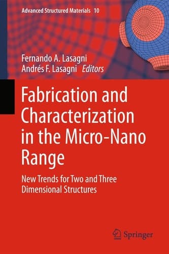 Fabrication and Characterization in the Micro-Nano Range New Trends for Two and Three Dimensional Structures