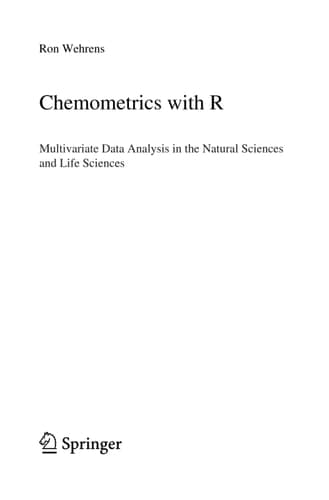 Chemometrics with R Multivariate Data Analysis in the Natural Sciences and Life Sciences