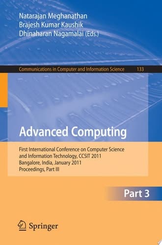 Advanced Computing First International Conference on Computer Science and Information Technology, CCSIT 2011, Bangalore, India, January 2-4, 2011. Proceedings