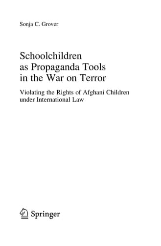 Schoolchildren as Propaganda Tools in the War on Terror Violating the Rights of Afghani Children under International Law