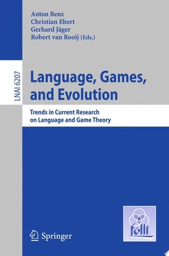 Language, Games, and Evolution Trends in Current Research on Language and Game Theory