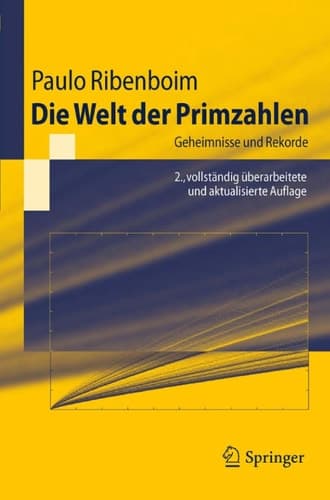 Die Welt der Primzahlen Geheimnisse und Rekorde