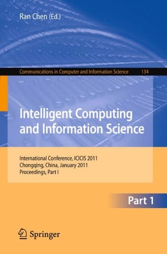 Intelligent Computing and Information Science International Conference, ICICIS 2011, Chongqing, China, January 8-9, 2011. Proceedings
