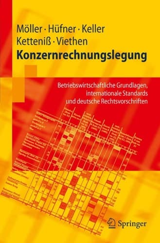 Konzernrechnungslegung Betriebswirtschaftliche Grundlagen, internationale Standards und deutsche Rechtsvorschriften