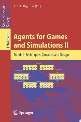 Agents for Games and Simulations II Trends in Techniques, Concepts and Design