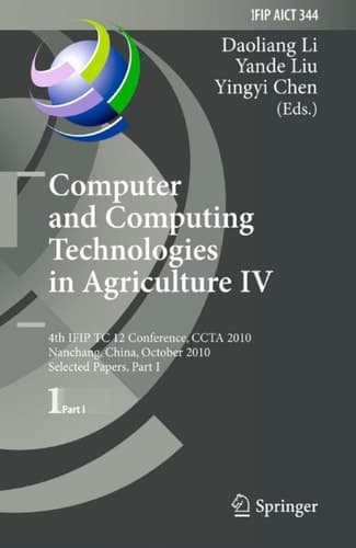 Computer and Computing Technologies in Agriculture IV 4th IFIP TC 12 Conference, CCTA 2010, Nanchang, China, October 22-25, 2010, Selected Papers