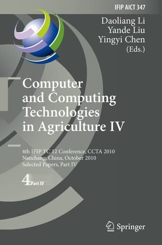 Computer and Computing Technologies in Agriculture IV 4th IFIP TC 12 International Conference, CCTA 2010, Nanchang, China, October 22-25, 2010, Selected Papers