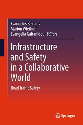 Infrastructure and Safety in a Collaborative World Road Traffic Safety