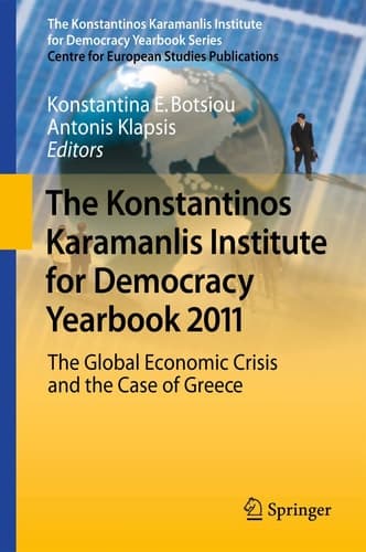 The Konstantinos Karamanlis Institute for Democracy Yearbook 2011 The Global Economic Crisis and the Case of Greece