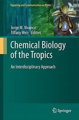 Chemical Biology of the Tropics An Interdisciplinary Approach