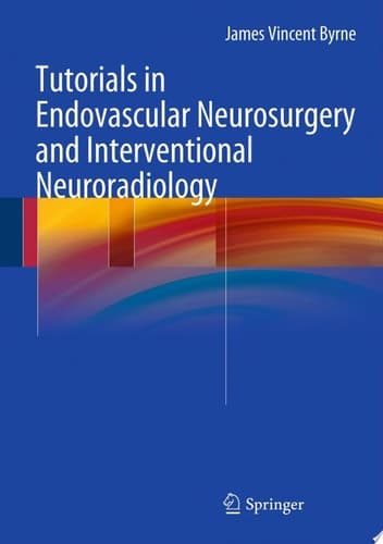 Tutorials in Endovascular Neurosurgery and Interventional Neuroradiology