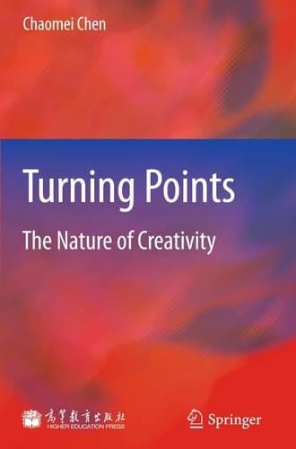 Turning Points The Nature of Creativity