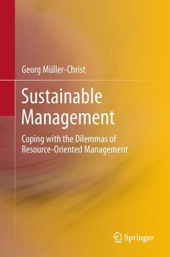 Sustainable Management Coping with the Dilemmas of Resource-Oriented Management