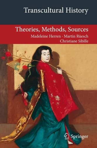 Transcultural History Theories, Methods, Sources