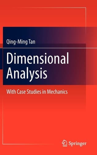Dimensional Analysis With Case Studies in Mechanics
