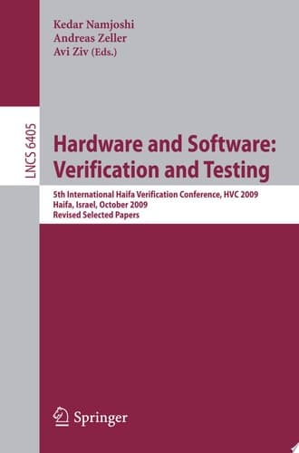 Hardware and Software: Verification and Testing 5th International Haifa Verification Conference, HCV 2009, Haifa, Israel, October 19-22, 2009, Revised Selected Papers