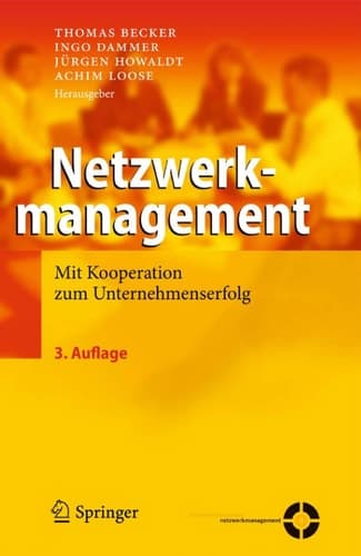 Netzwerkmanagement Mit Kooperation zum Unternehmenserfolg