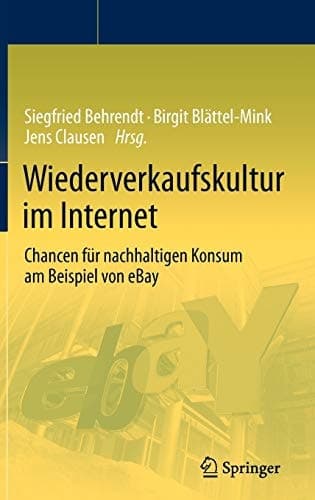 Wiederverkaufskultur im Internet Chancen für nachhaltigen Konsum am Beispiel von eBay