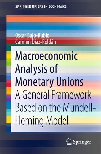 Macroeconomic Analysis of Monetary Unions A General Framework Based on the Mundell-Fleming Model