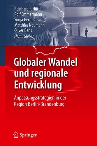 Globaler Wandel und regionale Entwicklung Anpassungsstrategien in der Region Berlin-Brandenburg