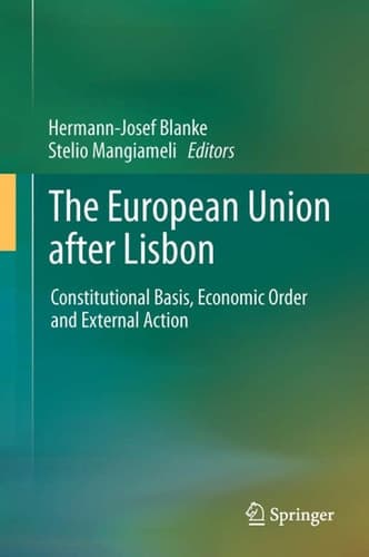 The European Union after Lisbon Constitutional Basis, Economic Order and External Action