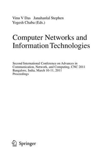 Computer Networks and Information Technologies Second International Conference on Advances in Communication, Network, and Computing, CNC 2011, Bangalore, India, March 10-11, 2011. Proceedings
