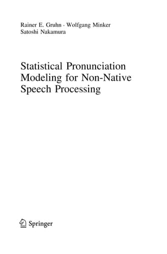 Statistical Pronunciation Modeling for Non-Native Speech Processing