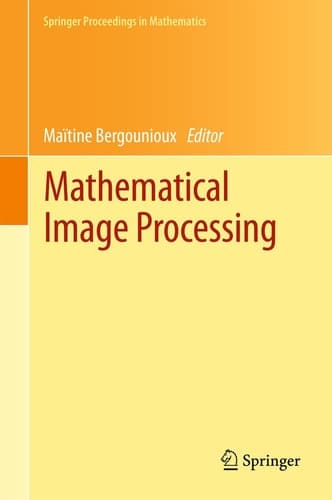 Mathematical Image Processing University of Orléans, France, March 29th - April 1st, 2010
