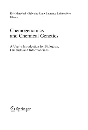 Chemogenomics and Chemical Genetics A User's Introduction for Biologists, Chemists and Informaticians