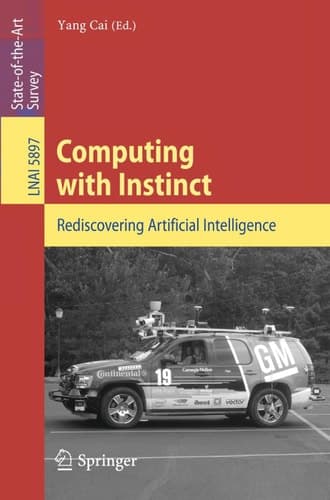 Computing with Instinct Rediscovering Artificial Intelligence