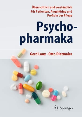 Psychopharmaka Übersichtlich und verständlich Für Patienten, Angehörige und Profis in der Pflege