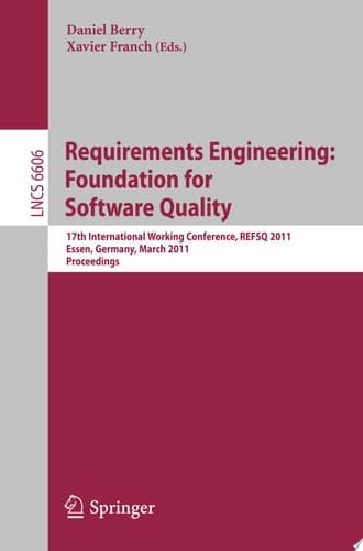 Requirements Engineering: Foundation for Software Quality 17th International Working Conference, REFSQ 2011, Essen, Germany, March 28-30, 2011. Proceedings