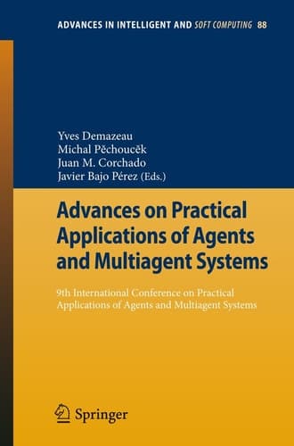 Advances on Practical Applications of Agents and Multiagent Systems 9th International Conference on Practical Applications of Agents and Multiagent Systems