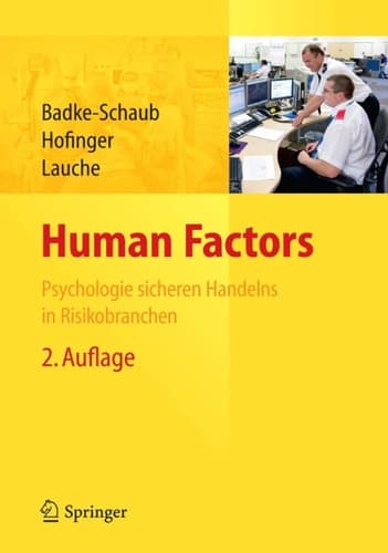 Human Factors Psychologie sicheren Handelns in Risikobranchen
