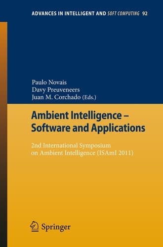 Ambient Intelligence - Software and Applications 2nd International Symposium on Ambient Intelligence (ISAmI 2011)