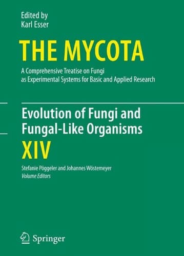 Evolution of Fungi and Fungal-Like Organisms (The Mycota, 14)