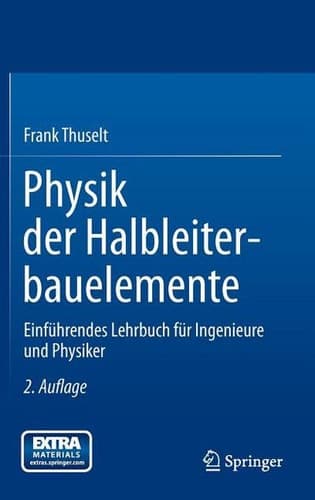 Physik der Halbleiterbauelemente Einführendes Lehrbuch für Ingenieure und Physiker
