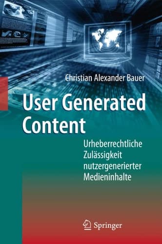 User Generated Content Urheberrechtliche Zulässigkeit nutzergenerierter Medieninhalte