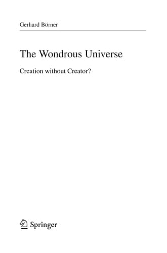 The Wondrous Universe Creation without Creator?