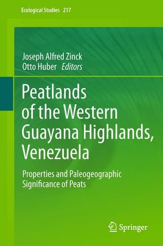 Peatlands of the Western Guayana Highlands, Venezuela Properties and Paleogeographic Significance of Peats
