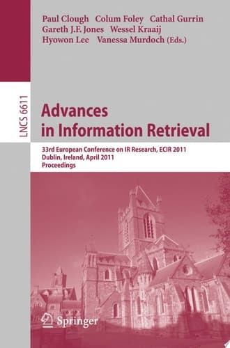 Advances in Information Retrieval 33rd European Conference on IR Resarch, ECIR 2011, Dublin, Ireland, April 18-21, 2011, Proceedings