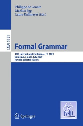 Formal Grammar 14th International Conference, FG 2009, Bordeaux, France, July 25-26, 2009, Revised Selected Papers